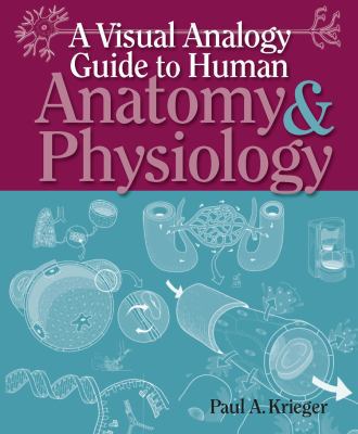 A Visual Analogy Guide to Human Anatomy & Physi... B007439QFG Book Cover