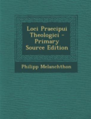 Loci Praecipui Theologici [German] 129480247X Book Cover