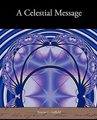 A Celestial Message 1438534450 Book Cover