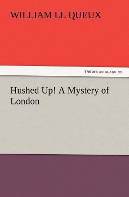Hushed Up! A Mystery of London 3847222058 Book Cover