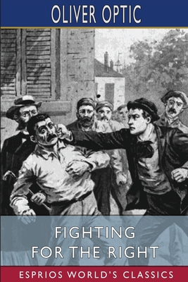 Fighting for the Right (Esprios Classics)            Book Cover