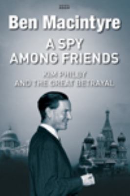 A Spy Among Friends [Large Print] 1445099365 Book Cover