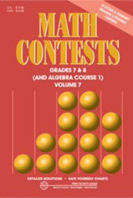 Math Contests Grades 7 & 8: and Algebra Couse 1... 0940805227 Book Cover