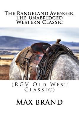 The Rangeland Avenger, The Unabridged Western C... 1548452440 Book Cover