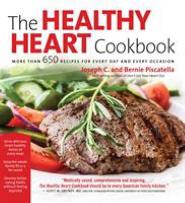 Healthy Heart Cookbook: Over 650 Recipes for Ev... 1579129250 Book Cover