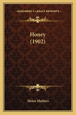 Honey (1902) 1164675648 Book Cover
