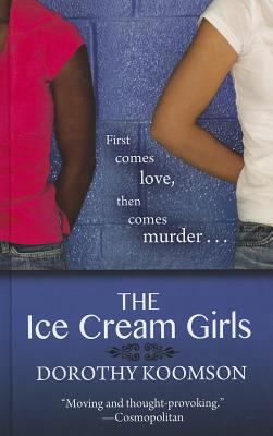 The Ice Cream Girls [Large Print] 1410450643 Book Cover