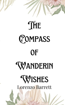 The Compass of Wandering Wishes 9916901414 Book Cover