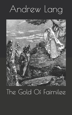 The Gold Of Fairnilee B086FTVCRX Book Cover