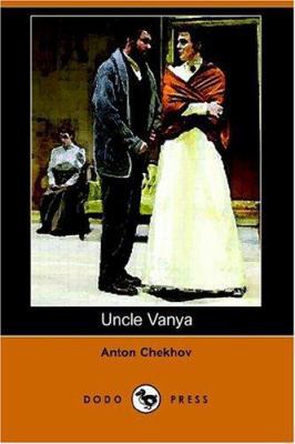 Uncle Vanya (Dodo Press) 1406507881 Book Cover