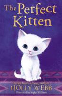 The Perfect Kitten (Holly Webb Animal Stories)            Book Cover