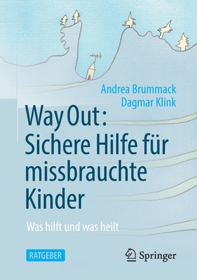 Way Out: Sichere Hilfe Für Missbrauchte Kinder:... [German] 3662628406 Book Cover
