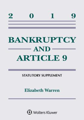 Bankruptcy & Article 9: 2019 Statutory Supplement 1543809553 Book Cover