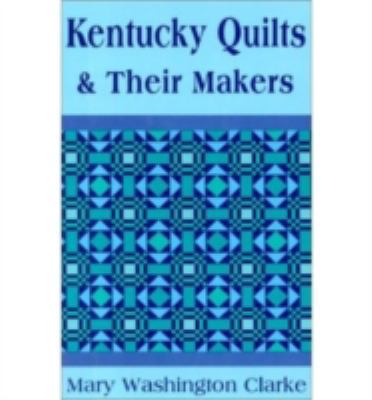 Kentucky Quilts and Their Makers 0813100968 Book Cover