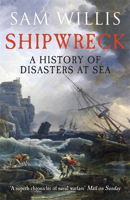 Shipwreck: A History of Disasters at Sea 1848664338 Book Cover