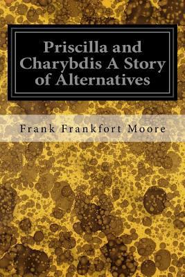 Priscilla and Charybdis A Story of Alternatives 1535048921 Book Cover