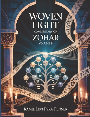 Woven Light Commentary On Zohar Volume 9 B0H5559GLG Book Cover