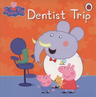 Peppa Pig: Dentist Trip B0037QXHT0 Book Cover