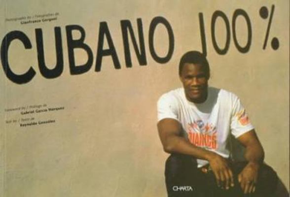 Cubano 100%: Photographs by Gianfranco Giorgoni... 8881581337 Book Cover