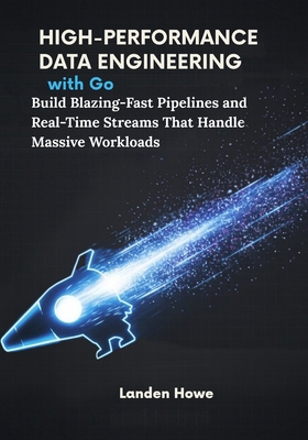 High-Performance Data Engineering with Go: Buil... B0FSY8D8J5 Book Cover