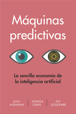 Máquinas Predictivas (Prediction Machines Spani... [Spanish] 8494949381 Book Cover