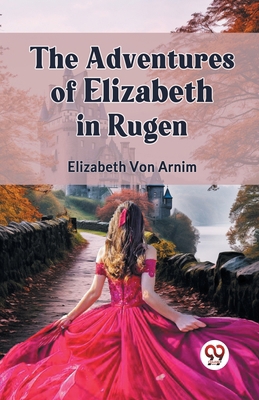 The Adventures Of Elizabeth In Rugen 9359957712 Book Cover