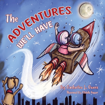 The Adventures We'll Have            Book Cover