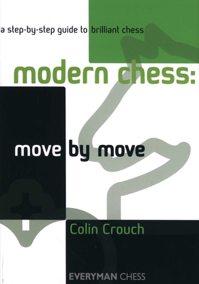 Modern Chess: Move by Move 1857445996 Book Cover