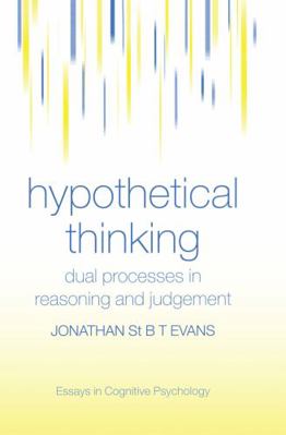 Hypothetical Thinking: Dual Processes in Reason... 0415648408 Book Cover