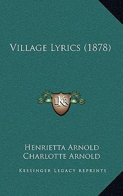 Village Lyrics (1878) 1165820765 Book Cover