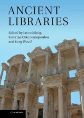 Ancient Libraries 1107012562 Book Cover