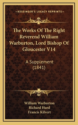 The Works of the Right Reverend William Warburt... 1164804502 Book Cover