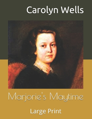 Marjorie's Maytime: Large Print B086B8GCJ1 Book Cover