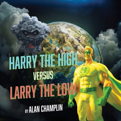 Harry the High Versus Larry the Low B0DYCJS3K4 Book Cover