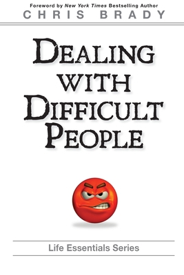 Dealing With Difficult People 0990424340 Book Cover
