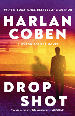 Drop Shot: A Myron Bolitar Novel 0593974522 Book Cover