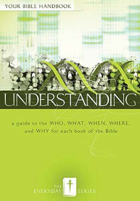 Understanding: Your Bible Handbook (Everyday) 141850565X Book Cover