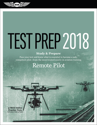 Remote Pilot Test Prep 2018: Study & Prepare: P... 1619545616 Book Cover