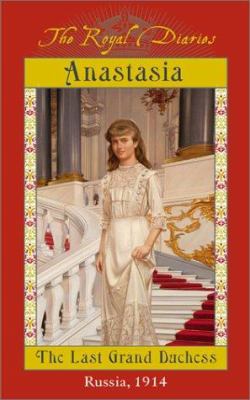 Anastasia: The Last Grand Duchess 0439129087 Book Cover