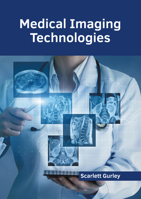 Medical Imaging Technologies B0CFQ8V4CT Book Cover