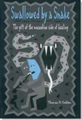 Swallowed by a Snake: The Gift of the Masculine... B00A2RIYFE Book Cover