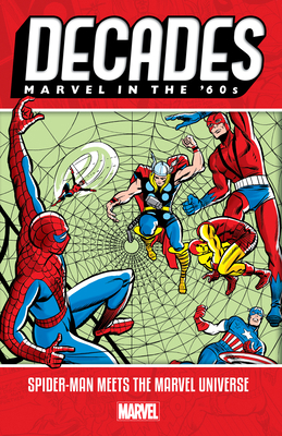 Decades: Marvel in the '60s - Spider-Man Meets ... 1302916602 Book Cover