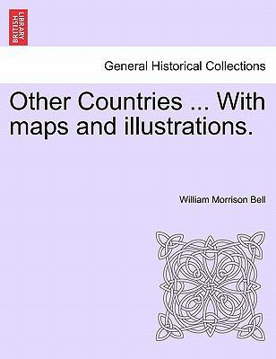 Other Countries ... with Maps and Illustrations. 1240913176 Book Cover