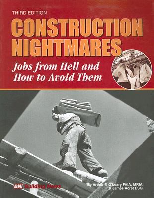 Construction Nightmares: Jobs from Hell & How t... 1557016038 Book Cover