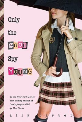 Only the Good Spy Young 1423128206 Book Cover