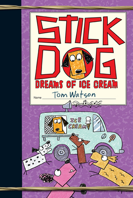 Stick Dog Dreams of Ice Cream 0063006898 Book Cover
