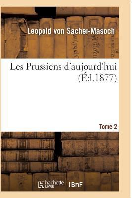 Les Prussiens d'Aujourd'hui.T02 [French] 2016169133 Book Cover