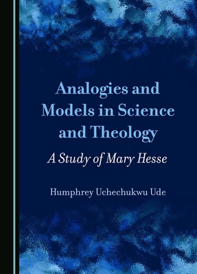 Analogies and Models in Science and Theology: A... 1036407330 Book Cover