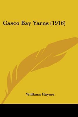 Casco Bay Yarns (1916) 110407835X Book Cover