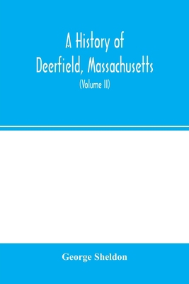 A history of Deerfield, Massachusetts: the time... 9354001165 Book Cover